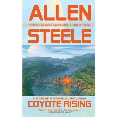 Coyote Rising - (Coyote Trilogy) by  Allen Steele (Paperback)