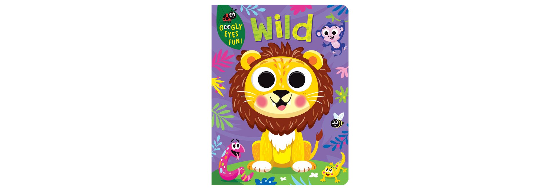 Wild: Board Book with Googly Eyes - by  Kidsbooks Publishing