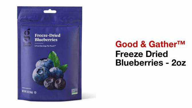 Freeze Dried Blueberries - 2oz - Good & Gather&#8482;, 2 of 5, play video