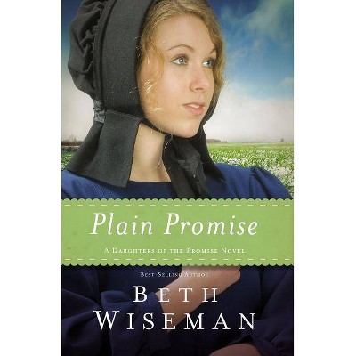 Plain Promise - (Daughters of the Promise Novel) by  Beth Wiseman (Paperback)