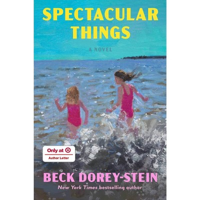 Spectacular Things - Target Exclusive Edition - by Beck Dorey-Stein (Hardcover)