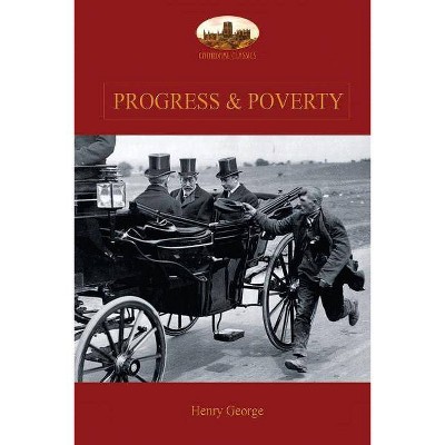 Progress and Poverty - by  Henry George (Paperback)