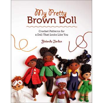 My Pretty Brown Doll - by  Yolonda Jordan (Paperback)