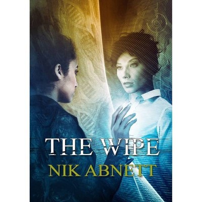 The Wipe - by  Nik Abnett (Paperback)