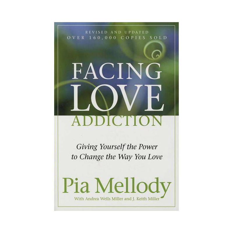 Facing Love Addiction - by  Pia Mellody & Andrea Wells Miller & J Keith Miller (Paperback), 1 of 2