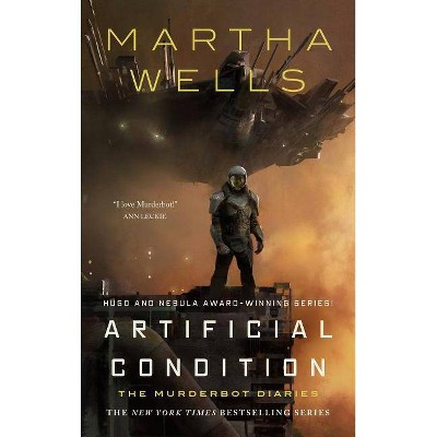 Artificial Condition - (Murderbot Diaries) by  Martha Wells (Hardcover)