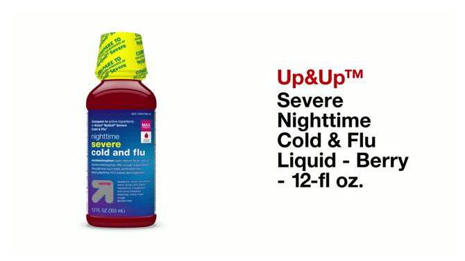 Severe Nighttime Cold &#38; Flu Liquid - Berry - 12 fl oz - up &#38; up&#8482;, 2 of 7, play video