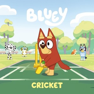 Bluey: Cricket - by Penguin Young Readers Licenses (Paperback) - 1 of 1