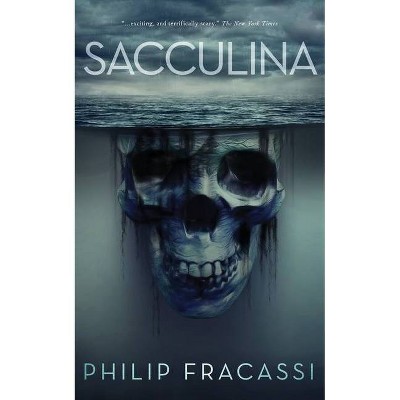 Sacculina - by  Philip Fracassi (Paperback)