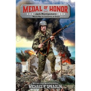 Jack Montgomery - (Medal of Honor) by  Michael P Spradlin (Paperback) - 1 of 1