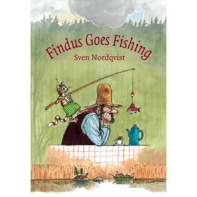 Findus Goes Fishing - (Findus and Pettson) by  Sven Nordqvist (Hardcover)