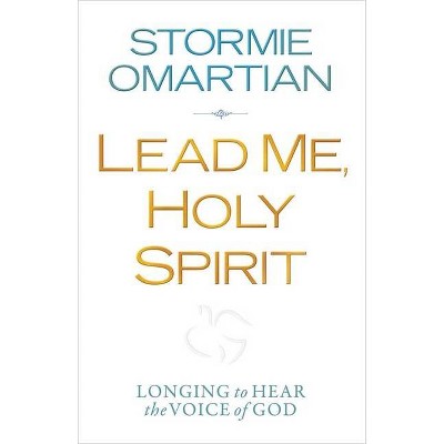 Lead Me, Holy Spirit - by  Stormie Omartian (Paperback)