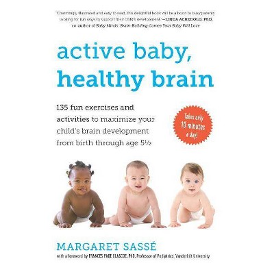  Active Baby, Healthy Brain - by  Margaret Sassé (Paperback) 