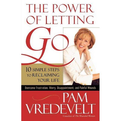 The Power of Letting Go - by  Pam Vredevelt (Paperback)