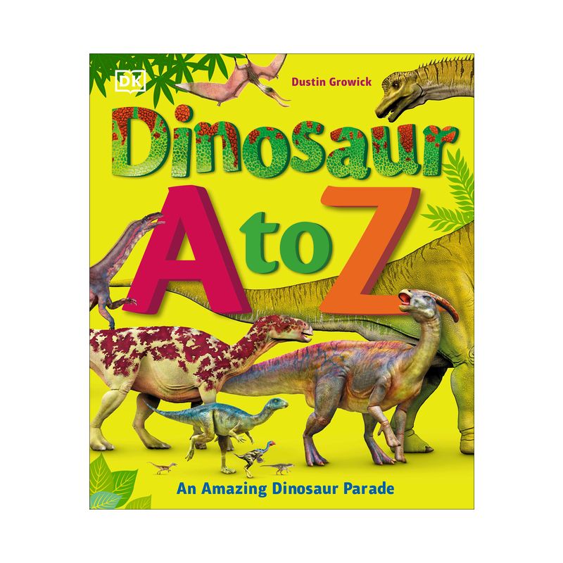 Dinosaur A to Z - by  Dustin Growick (Hardcover), 1 of 2