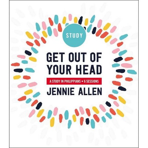 Get Out Of Your Head By Jennie Allen Paperback Target