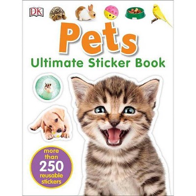 Ultimate Sticker Book: Pets - by  DK (Paperback)