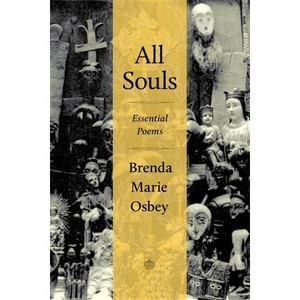 All Souls - by  Brenda Marie Osbey (Paperback) - 1 of 1