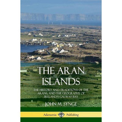 The Aran Islands - by  John M Synge (Paperback)