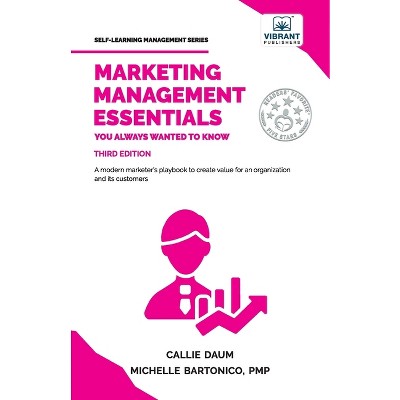 Marketing Management Essentials You Always Wanted To Know - (Self-Learning Management) 3rd Edition (Paperback)