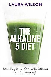  The Alkaline 5 Diet - by  Laura Wilson (Paperback) 