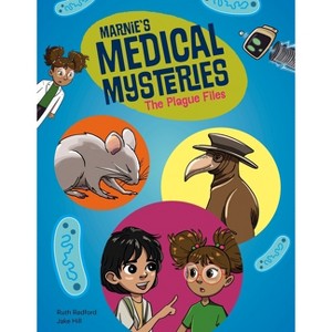 The Plague Files - (Marnie's Medical Mysteries) by  Ruth Redford (Paperback) - 1 of 1