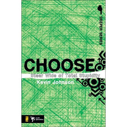 Choose - (Deeper) by  Kevin Johnson (Paperback) - image 1 of 1