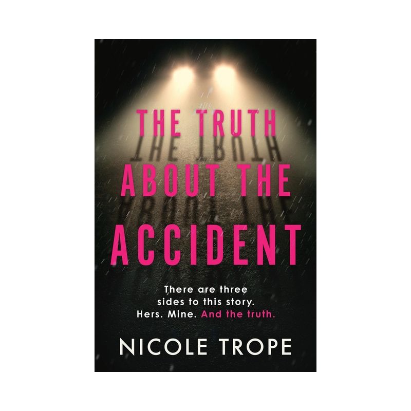 The Truth about the Accident - by  Nicole Trope (Paperback), 1 of 2