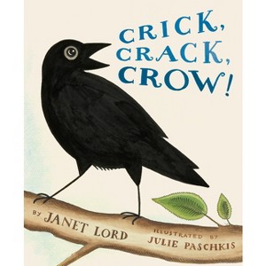 Crick, Crack, Crow! - by  Janet Lord (Hardcover) - 1 of 1