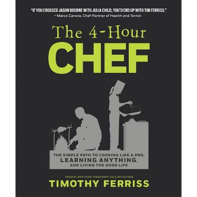 The 4-Hour Chef - by  Timothy Ferriss (Hardcover)