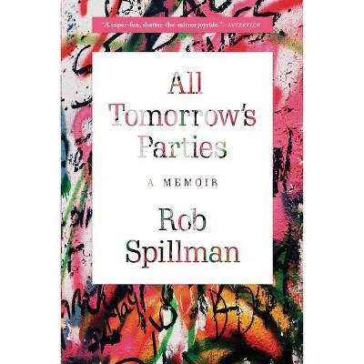 All Tomorrow's Parties - by  Rob Spillman (Paperback)