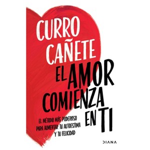 El Amor Comienza En Ti - (Paperback) - 1 of 1
