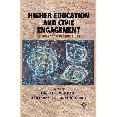 Higher Education and Civic Engagement - by  L McIlrath & A Lyons (Paperback)