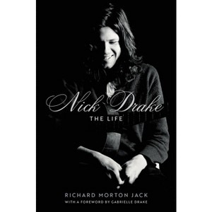 Nick Drake - by  Richard Morton Jack (Hardcover) - 1 of 1