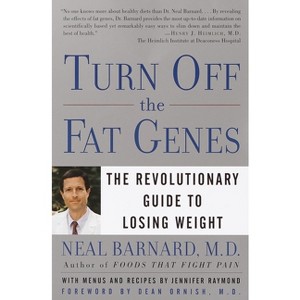 Turn Off the Fat Genes - by  Neal Barnard (Paperback) - 1 of 1