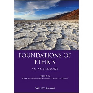 Foundations Ethics - (Blackwell Philosophy Anthologies) by  Russ Shafer-Landau & Terence Cuneo (Paperback) - 1 of 1