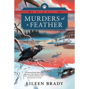 Murders of a Feather - (Dr. Kate Vet Mysteries) by  Eileen Brady (Paperback) - 1 of 1