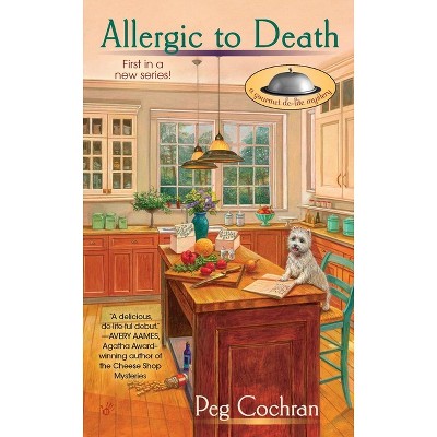 Allergic to Death - (Gourmet de-Lite Mystery) by  Peg Cochran (Paperback)