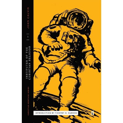 Calvin's Institutes of the Christian Religion Book I - (Christian Heritage) by  John Calvin (Paperback)