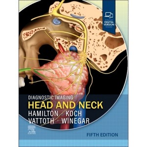Diagnostic Imaging: Head and Neck - 5th Edition by  Bronwyn E Hamilton & Bernadette L Koch & Surjith Vattoth & Blair A Winegar (Hardcover) - 1 of 1