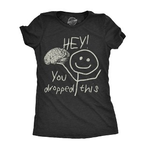 Womens Hey You Dropped This T Shirt Funny Lost Brain Dumb Idiot Joke Tee For Ladies - Crazy Dog Women's T Shirt - 1 of 4