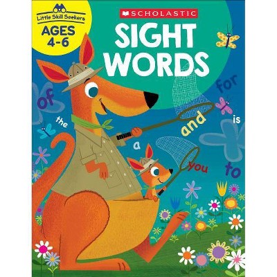 Little Skill Seekers: Sight Words Workbook - by  Scholastic Teacher Resources (Paperback)