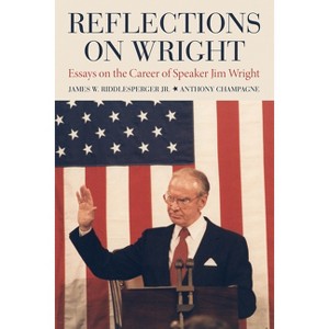 Reflections on Wright - by  James W Riddlesperger & Anthony Champagne (Paperback) - 1 of 1