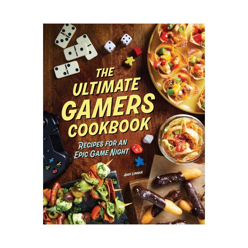 The Ultimate Gamers Cookbook - by  Insight Editions & Lunique (Hardcover), 1 of 2