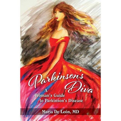 Parkinson's Diva - by  Maria De Leon (Paperback)