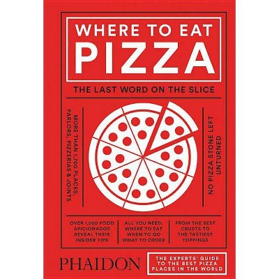 Where to Eat Pizza - by  Daniel Young (Hardcover)