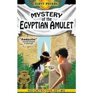 Mystery of the Egyptian Amulet - (Kid Detective Zet) by  Scott Peters (Hardcover) - 1 of 1
