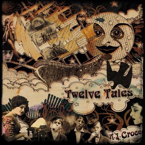 A.J. Croce - Twelve Tales (CD) - 1 of 1