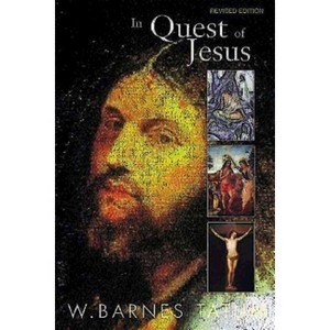 In Quest of Jesus - by  W Barnes Tatum (Paperback) - 1 of 1