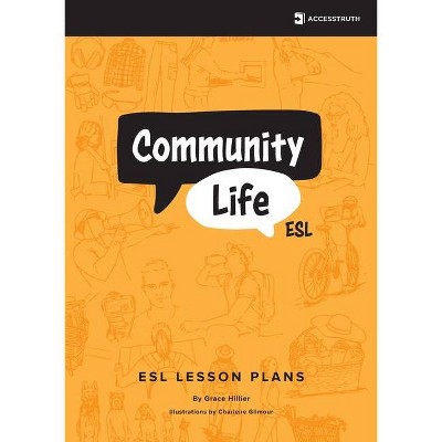 Community Life ESL - by  Grace Hillier (Paperback)